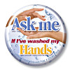 Ask Me if I've Washed Button