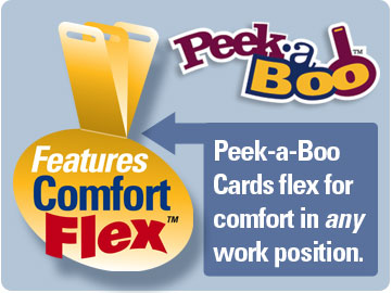 Peek-a-Boo Cards flex for comfort in any work position